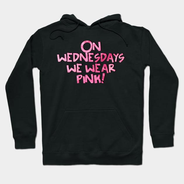 Mean Girls Broadway Quote Wednesdays Hoodie by baranskini